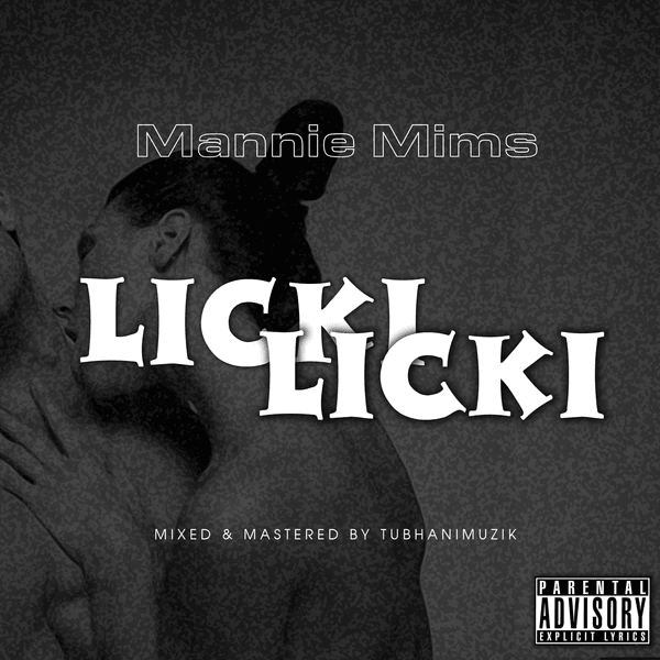Mannie Mims Releases Energetic New Single ‘Licki Licki’